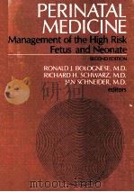 PERINATAL MEDICINE MANAGEMENT OF THE HIGH RISK FETUS AND NEONATE  SECOND EDITION   1982  PDF电子版封面  0683009087   