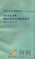 DEVELOPMENTS IN OPHTHALMOLOGY VOL.1 OCULAR MICROSURGERY（1981 PDF版）