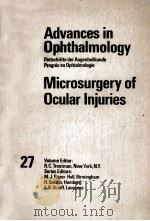 ADVANCES IN OPHTHALMOLOGY 27 MICROSURGERY OF OCULAR INJURIES（1972 PDF版）