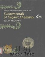 STUDY GUIDE AND SOLUTIONS MANUAL FOR FUNDAMENTALS OF ORGANIC CHEMISTRY  FOURTH EDITION   1998  PDF电子版封面  4807905236  SUSAN MCMURRY 