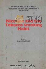 Nicotine and the Tobacco Smoking Habit   1984  PDF电子版封面  9780080307794;0080307795   
