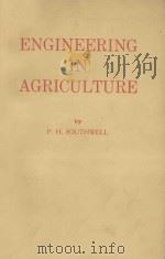 ENGINEERING IN AGRICULTURE   1962  PDF电子版封面    P.H.SOUTHWELL 