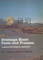 DRAINAGE BASIN FORM AND PROCESS  A GEOMORPHOLOGICAL APPROACH   1973  PDF电子版封面  0470326735  K.J.GREORY  D.E.WALLING 
