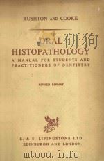 ORAL HISTOPATHOLOGY  A MANUAL FOR STUDENTS AND PRACTITIONERS OF DENTISTRY  REVISED REPRINT（1963 PDF版）