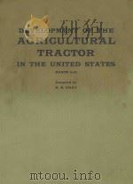 DEVELOPMENT OF THE AGRICULTURAL TRACTOR IN THE UNITED STATES  PARTS I-II   1954  PDF电子版封面    R.B.GRAY 