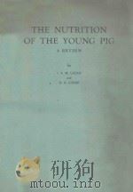 THE NUTRITION OF THE YOUNG PIG  A REVIEW   1961  PDF电子版封面    I.A.M.LUCAS AND G.A.LODGE 