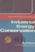 INDUSTRIAL ENERGY CONSERVATION  A HANDBOOK FOR ENGINEERS AND MANAGERS   1977  PDF电子版封面  0080208673  DAVID A.REAY 