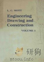 ENGINEERING DRAWING AND CONSTRUCTION  VOLUME 1   1965  PDF电子版封面    L.C.MOTT 