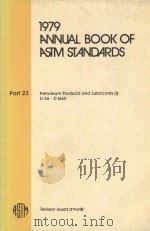 1979 ANNUAL BOOK OF ASTM STANDARDS  PART 23  PETROLEUN PRODUCTS AND LUBRICANTS(I) D 56-D 1660   1979  PDF电子版封面     