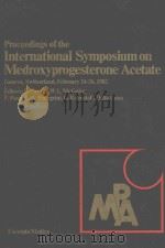Proceedings of the International Symposium on Medroxyprogesterone Acetate   1982  PDF电子版封面  9780444902979;044490297X   