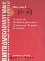 BIOTRANSFORMATIONS:A SURVEY OF THE BIOTRANSFORMATIONS OF DRUGS AND CHEMICALS IN ANIMALS  VOLUME 1（1988 PDF版）