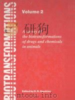 BIOTRANSFORMATIONS:A SURVEY OF THE BIOTRANSFORMATIONS OF DRUGS AND CHEMICALS IN ANIMALS  VOLUME 2（1989 PDF版）