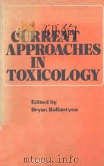 Current approaches in toxicology（ PDF版）