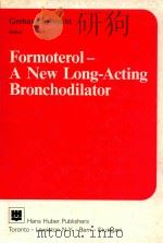 FORMOTEROL A NEW LONG-ACTING BRONCHODILATOR   1988  PDF电子版封面  0920887430  GERHARD SYBRECHT 