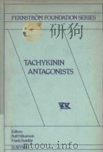 TACHYKININ ANTAGONISTS   1985  PDF电子版封面  0444807357  ROLF HAKANSON  FRANK SUNDLER 