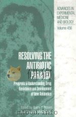Resolving the antibiotic paradox:progress in understanding drug resistance and development of new an   1998  PDF电子版封面  0306460394  Rosen;Barry P.;Mobashery;Shahr 