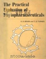 The practical evaluation of phytopharmaceuticals   1975  PDF电子版封面  0856080128   