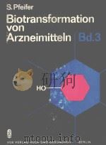 BIOTRANSFORMATION VON ARZNEIMITTELN/BAND 3   1979  PDF电子版封面     
