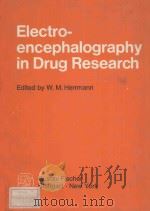 ELECTRO-ENCEPHALOGRAPHY IN DRUG RESEARCH   1982  PDF电子版封面  343710764X  W.M.HERRMANN 