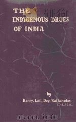 The indigenous drugs of India:short descriptive notices of the principal medicinal products met with（1984 PDF版）
