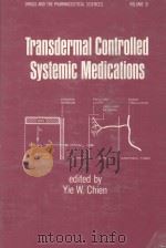 Transdermal controlled systemic medications   1987  PDF电子版封面  0824777603  Chien;Yie W. 