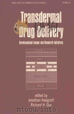 Transdermal drug delivery:developmental issues and research initiatives   1989  PDF电子版封面  0824779916  Hadgraft;Jonathan; Guy;Richard 