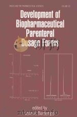 Development of biopharmaceutical parenteral dosage forms   1997  PDF电子版封面  082479981X  Bontempo;John A. 