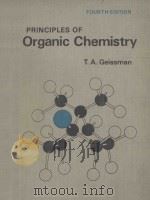 PRINCIPLES OF ORGANIC CHEMISTRY  FOURTH EDITION   1977  PDF电子版封面  0716701774  T.A.GEISSMAN 