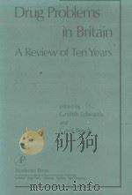 DRUG PROBLEMS IN BRITAIN:A REVIEW OF TEN YEARS   1981  PDF电子版封面  0122327802  GRIFFITH EDWARDS  CAROL BUSCH 