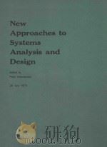NEW APPROACHES TO SYSTEMS ANALYSIS AND DESIGN   1979  PDF电子版封面     