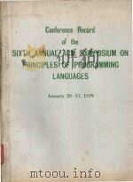 CONFERENCE RECORD OF THE SIXTH ANNUAL ACM SYMPOSIUM ON PRINCIPLES OF PROGRAMMING LANGUAGES   1979  PDF电子版封面     