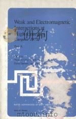 WEAK AND ELECTROMAGNETIC INTERACTIONS AT HIGH ENERGIES CARGESE 1975 PART A（1975 PDF版）