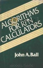 Algorithms for RPN calculators   1978  PDF电子版封面  0471030708  Ball;John A. 
