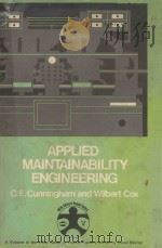 Applied maintainability engineering   1972  PDF电子版封面  0471189456  Cunningham;Clair E.;Cox;Wilber 