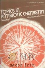TOPICS IN ANTIBIOTIC CHEMISTRY  VOLUME 1   1977  PDF电子版封面  0853120595  P.G.SAMMES 