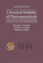 CHEMICAL STABILITY OF PHARMACEUTICALS:A HANDBOOK FOR PHARMACISTS  SECOND EDITION   1986  PDF电子版封面  047187955X  KENNETH A.CONNORS  GORDON L.AM 