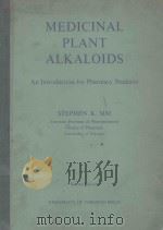 MEDICINAL PLANT ALKALOIDS:AN INTRODUCTION FOR PHARMACY STUDENTS  SECOND EDITION（1966 PDF版）