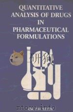 QUANTITATIVE ANALYSIS OF DRUGS IN PHARMACEUTICAL FORMULATIONS   1985  PDF电子版封面  8190000500  P.D.SETHI 