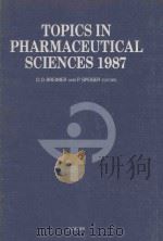TOPICS IN PHARMACEUTICAL SCIENCES 1987   1987  PDF电子版封面  0444809600  D.D.BREIMER  P.SPEISER 