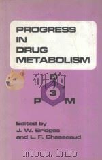 PROGRESS IN DRUG METABOLISM  VOLUME 3   1979  PDF电子版封面  0471997110  J.W.BRIDGES  L.F.CHASSEAUD 