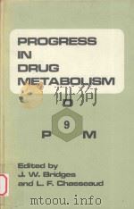 PROGRESS IN DRUG METABOLISM  VOLUME 9   1986  PDF电子版封面  0850663288   