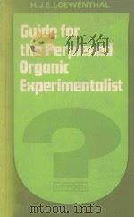 Guide for the perplexed organic experimentalist   1978  PDF电子版封面  0855011696  Loewenthal;H. J. E. 
