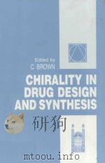Chirality in drug design and synthesis   1990  PDF电子版封面  0121366707  edited by C. Brown. 