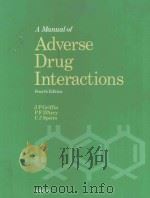 A MANUAL OF ADERSE DRUG INTERACTIONS  FOURTH EDITION（1988 PDF版）