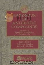 CRC HANDBOOK OF ANTIBIOTIC COMPOUNDS  VOLUME 12 ANTIBIOTICS FROM HIGHER FORMS OF LIFE（1985 PDF版）