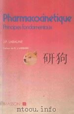 PHARMACOCINETIQUE:PRINCIPES FONDAMENTAUX   1984  PDF电子版封面  2225801363  J.P.LABAUNE 