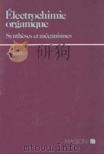 Electrochimie organique:syntheses et mecanismes（1985 PDF版）