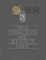 DRUG INTERACTIONS AND SIDE EFFECTS INDEX 43 EDITION  1989   1989  PDF电子版封面    EDWARD R.BARNHART 