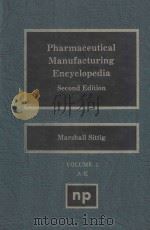PHARMACEUTICAL MANUFACTURING ENCYCLOPEDIA  SECOND EDITION  VOLUME 1  A-K   1988  PDF电子版封面  0815511442  MARSHALL SITTING 
