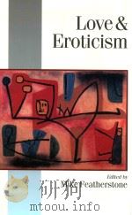 Love and eroticism   1999  PDF电子版封面  0761962522;0761962514   